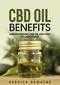 Benefits Of CBD Oil: Understanding CBD Oil And Why It's Important