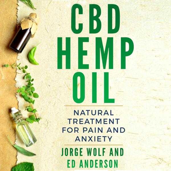 CBD Hemp Oil: Natural Treatment for Pain and Anxiety , Hörbuch, Digital, ungekürzt, 215min