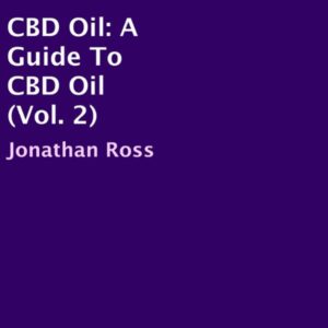 CBD Oil: A Guide to CBD Oil, Volume 2 , Hörbuch, Digital, ungekürzt, 14min