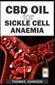 CBD Oil for Sickle Cell Anaemia: The Natural Therapeutic Aid for Sickle Cell Anaemia