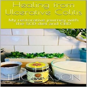 Healing from Ulcerative Colitis: My Restorative Journey with the SCD Diet and CBD , Hörbuch, Digital, ungekürzt, 53min