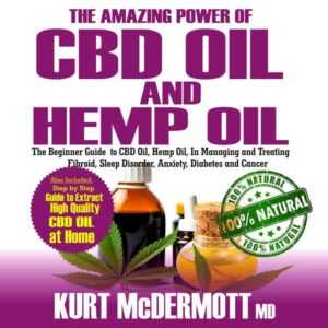 The Amazing Power of CBD Oil and Hemp Oil: The Beginner's Guide to CBD Oil, Hemp Oil in Managing and Treating Fibroid, Sleep Disorder, Anxiety, Diabetes and Cancer , Hörbuch, Digital, ungekürzt, 72min