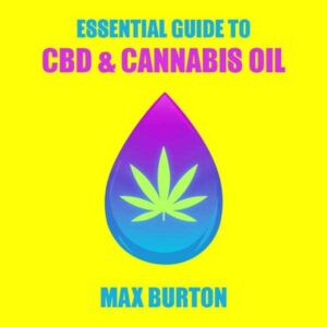 The Essential Guide to CBD & Cannabis Oil , Hörbuch, Digital, ungekürzt, 88min