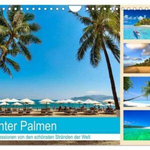 CALVENDO Wandkalender "Unter Palmen 2023. Impressionen von den schönsten Stränden der Welt (Wandkalender 2023 DIN A4 quer)"