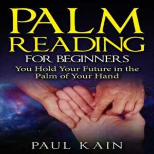 Palm Reading for Beginners: You Hold Your Future in the Palm of Your Hand , Hörbuch, Digital, ungekürzt, 27min