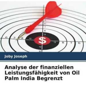 Analyse der finanziellen Leistungsfähigkeit von Oil Palm India Begrenzt