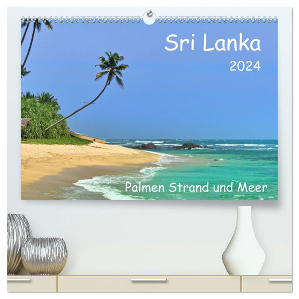 Sri Lanka, Palmen, Strand und Meer (hochwertiger Premium Wandkalender 2024 DIN A2 quer), Kunstdruck in Hochglanz